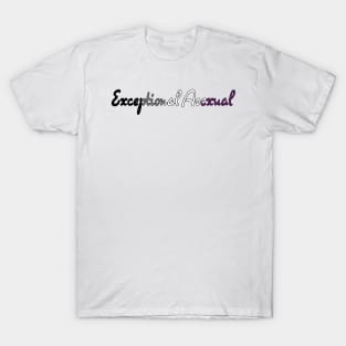 Exceptional Asexual T-Shirt